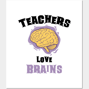 School Teachers Love Brains Funny Halloween Gift Posters and Art